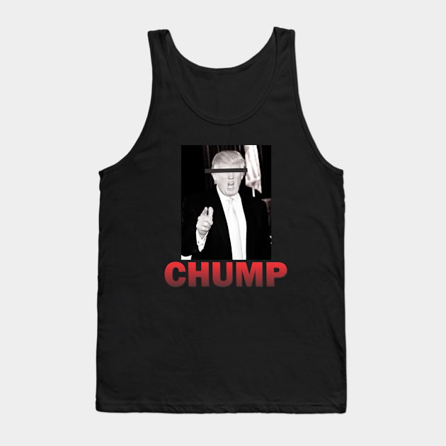 TRUMP the Chump Tank Top by STUFFnTHINGS